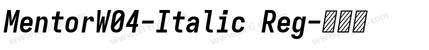 MentorW04-Italic Reg字体转换